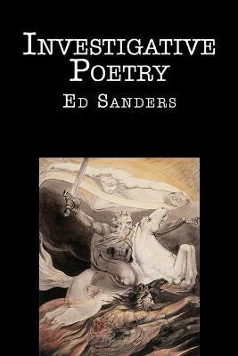 Investigative Poetry: New Edition - Ed Sanders - cover
