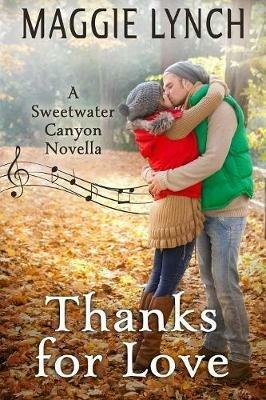 Thanks for Love: A Sweetwater Canyon Thanksgiving Novella - Maggie Lynch - cover