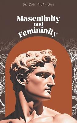 Masculinity and Femininity - Colm McAindriu - cover
