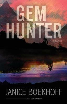 Gem Hunter: A Novella - Janice Boekhoff - cover