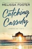 Catching Cassidy - Melissa Foster - cover