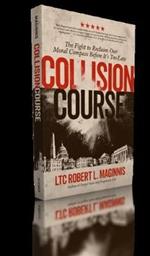 Collision Course: The Fight to Reclaim Our Moral Compass Before It Is Too Late