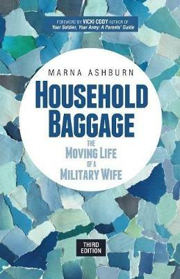 Household Baggage: The Moving Life of a Military Wife - Marna Ashburn - cover