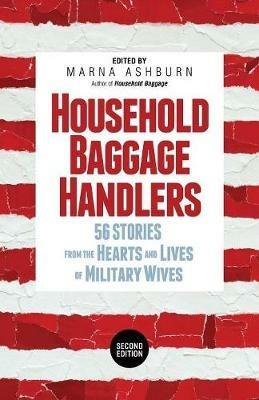 Household Baggage Handlers: 56 Stories from the Hearts and Lives of Military Wives, - cover