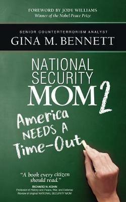 America Needs A Time-Out: National Security Mom 2 - Gina M Bennett - cover