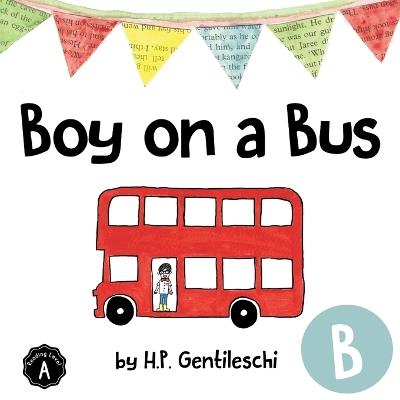 Boy on a Bus: The Letter B Book - H P Gentileschi - cover