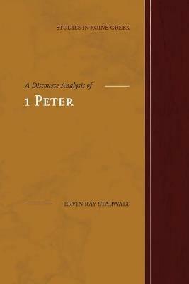 A Discourse Analysis of 1 Peter - Ervin Ray Starwalt - cover