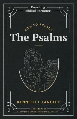 How to Preach the Psalms - Kenneth J Langley - cover