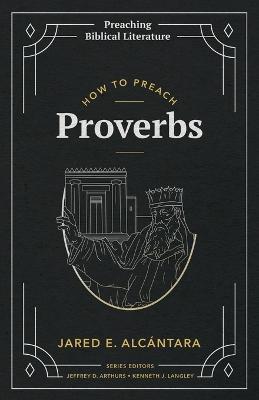 How to Preach Proverbs - Jared E Alcantara - cover