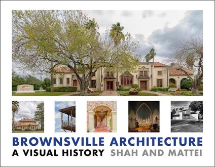 Brownsville Architecture: A Visual History