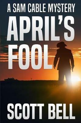 April's Fool - Scott Bell - cover