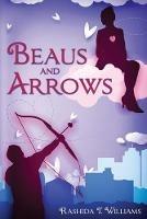 Beaus and Arrows - Rashida T Williams - cover