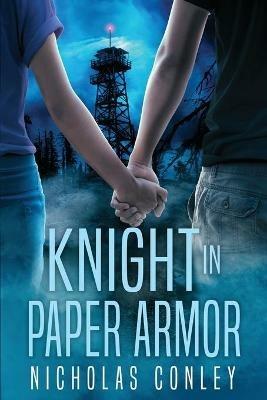 Knight in Paper Armor - Nicholas Conley - cover