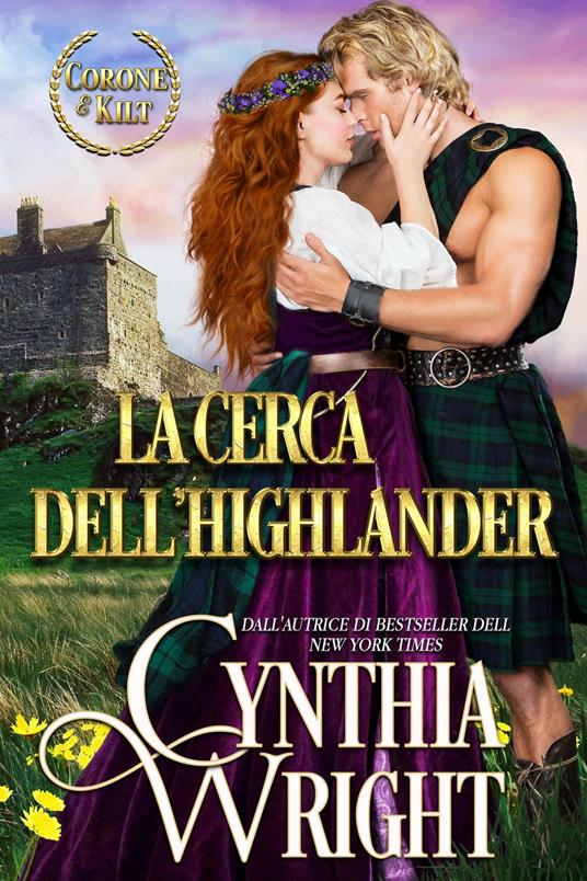La cerca dell'highlander - Cynthia Wright - ebook