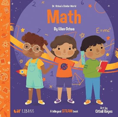 Dr. Ochoa’s Stellar World: Math: A Bilingual STEAM book - Ellen Ochoa - cover