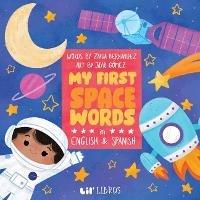 My First Space Words in English and Spanish - Zaida Hernandez,Jayri Gómez - cover