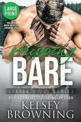 Stripping Bare (Large Print Edition): With Bonus Novella Enduring Love - Kelsey Browning,Tracey Devlyn,Adrienne Giordano - cover