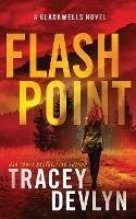 Flash Point: A Romantic Suspense Novel (The Blackwells Book 1) - Tracey Devlyn - cover