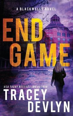 End Game: A Romantic Suspense Novel - Tracey Devlyn - cover