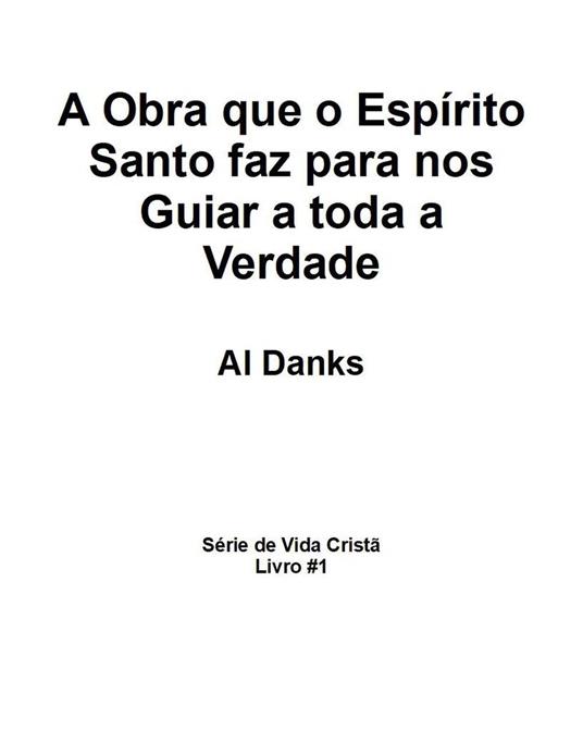 A Obra que o Espírito Santo faz para nos Guiar a toda a Verdade