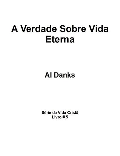 A Verdade Sobre Vida Eterna
