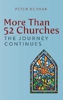 More Than 52 Churches: The Journey Continues - Peter DeHaan - cover