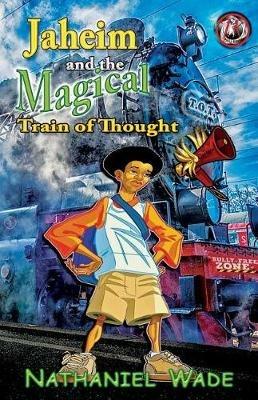 Jaheim and the Magical Train of Thought - Nathaniel Wade - cover