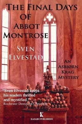 The Final Days of Abbot Montrose: An Asbjorn Krag Mystery - Sven Elvestad,Stein Riverton - cover