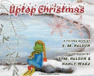Uptop Christmas - S M Nelson - cover