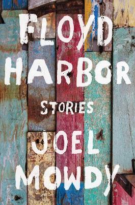 Floyd Harbor: Stories - Joel Mowdy - cover