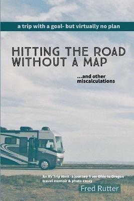 Hitting the Road Without A Map - Fred Rutter - cover