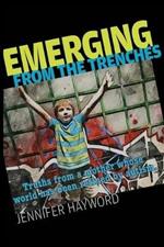 Emerging from the Trenches: Truths from a mother whose world has been refined by autism.