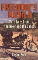 Freedom's Rush II: More Tales from the Biker and the Beast - Foster Kinn - cover
