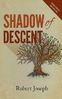 Shadow of Descent - Robert Joseph - cover
