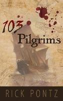 103 Pilgrims - Rick Pontz - cover