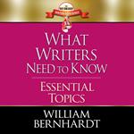 What Writers Need to Know: Essential Topics