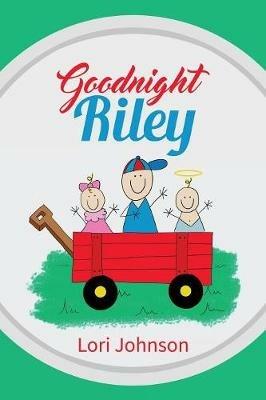 Goodnight Riley - Lori Johnson - cover