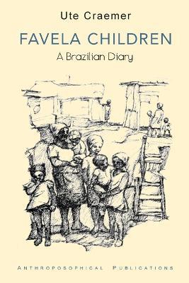 Favela Children: A Brazilian Diary - Ute Craemer - cover