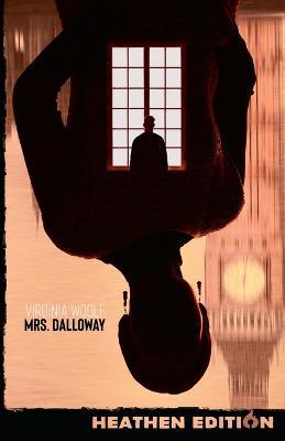 Mrs. Dalloway (Heathen Edition) - Virginia Woolf - cover