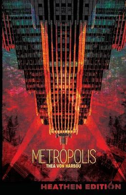Metropolis (Heathen Edition) - Thea Von Harbou - cover