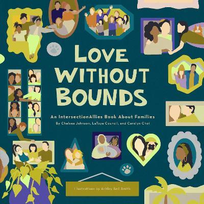 IntersectionAllies: Love Without Bounds - Chelsea Johnson,LaToya Council,Carolyn Choi - cover