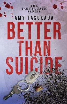 The Yakuza Path: Better Than Suicide - Tasukada - cover