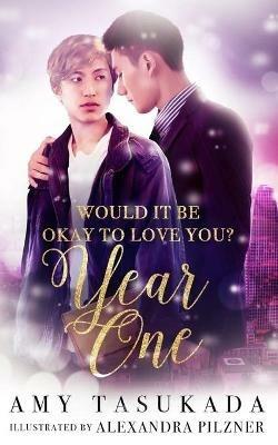 Year One (Would it Be Okay to Love You?) - Amy Tasukada - cover