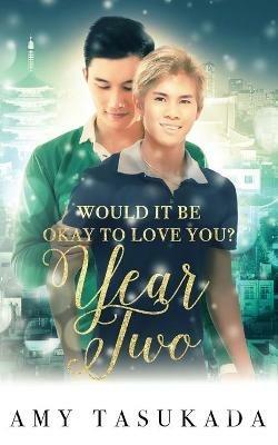 Year Two (Would it Be Okay to Love You?) - Amy Tasukada - cover