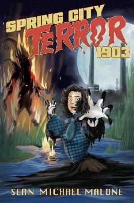 Spring City Terror 1903 - Sean Michael Malone - cover