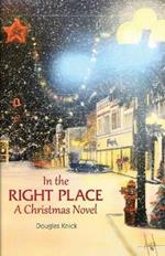 In the Right Place: A Christmas Novel