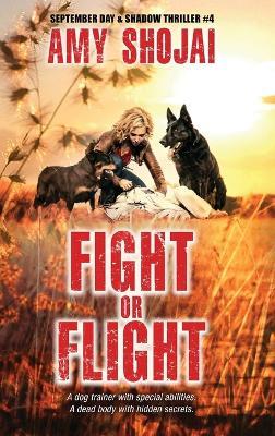 Fight Or Flight - Amy Shojai - cover