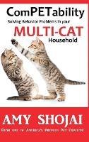ComPETability: Solving Behavior Problems in Your Multi-Cat Household - Amy Shojai - cover