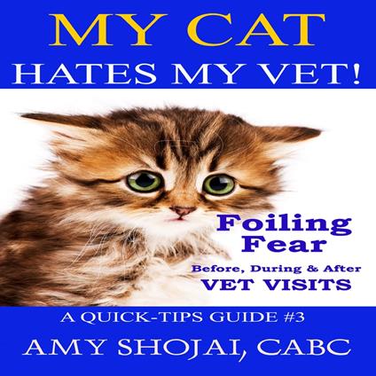 My Cat Hates My Vet!