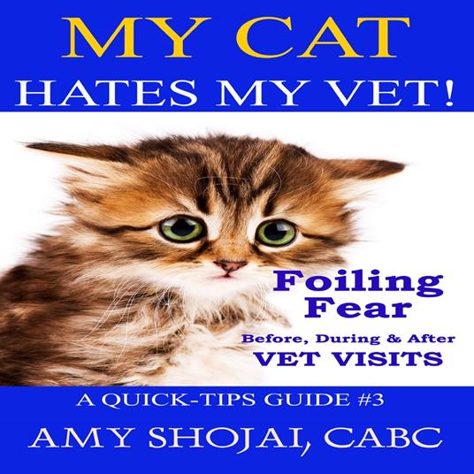 My Cat Hates My Vet!